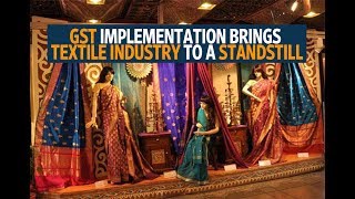 GST implementation brings textile industry to a standstill [upl. by Dagny]