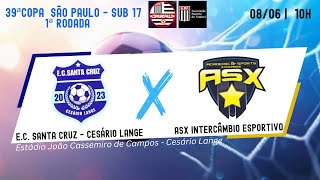 EC SANTA CRUZ x ASX INTERCAMBIO ESPORTIVO  1ª RODADA  COPA SÃO PAULO 2024 [upl. by Odlaumor]