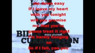 Let Me Down Easy  Billy Currington lyrics [upl. by Ernald950]