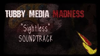 Sightless Media Mix  Tubby Media Madness OST [upl. by Docilu]