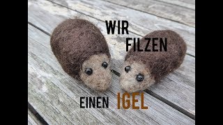 Tiere filzen  Filzen für Anfänger  Filzanleitung Igel [upl. by Eileen995]