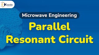 Parallel Resonant Circuit  Microwave Resonators  Microwave Engineering [upl. by Germaine]