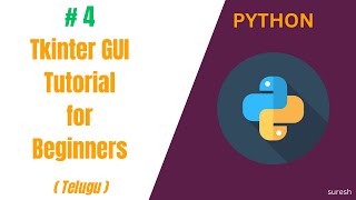 4 Python GUI  Tkinter  Tutorial for Beginners  Telugu [upl. by Eelaroc]