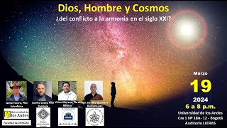 1 Panel Dios Hombre y Cosmos ¿del conflicto a la armonía en el siglo XXI [upl. by Asiaj18]