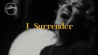 I Surrender Official Lyric Video  Hillsong Worship [upl. by Drawets]