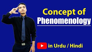 What is Phenomenology Explained in Hindi amp Urdu [upl. by Sula]