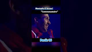 Mustapha El Atrassi Communautaire part 16 [upl. by Ebert]