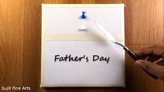 Fathers Day Painting  Acrylic Painting on Canvas Step by Step 36  Satisfying Art [upl. by Medea]