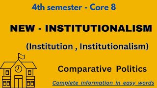 Institutionalism and New Institutionalism  New Institutionalism Core 8 [upl. by Niran395]