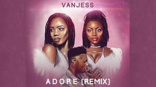 VanJess  Adore Remix ft IshDARR [upl. by Solomon]