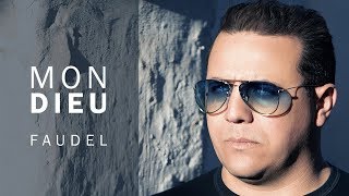 Faudel  Mon Dieu EXCLUSIVE Lyric Clip  2019 [upl. by Caitrin]