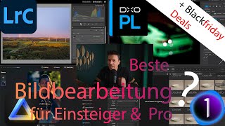 Beste Bildbearbeitung Lightroom CaptureOne DXO Photolab Luminar Neo Preis Funktion Empfehlung [upl. by Roze227]