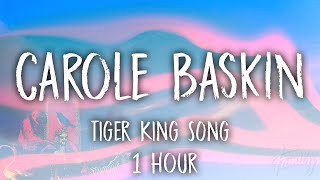 Carole Baskin  TIGER KING SONG Lyrics  1 HOUR [upl. by Neelahtak]