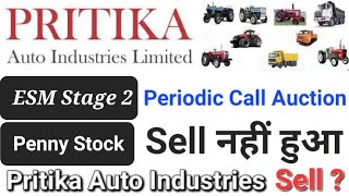 Pritika Auto Industries Ltd Share Sell नहीं हुआ ● Penny Stock Pritika Auto Industries ● Pritika Auto [upl. by Atinrehs52]