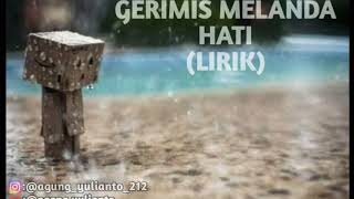 Gerimis melanda hati lirik [upl. by Golub]