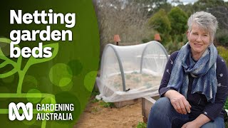 How to use netting to protect your beds from pests  DIY Garden Projects  Gardening Australia [upl. by Mendive]