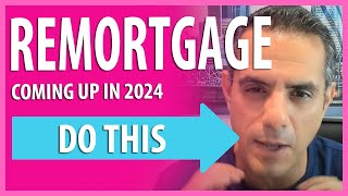 Remortgage coming up In 2024 Heres What You Should do [upl. by Di237]