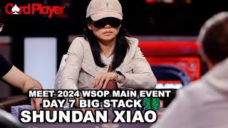 Meet 2024 WSOP Main Event Day 7 Big Stack Shundan Xiao [upl. by Ligetti]