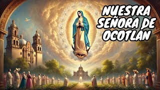 La aparición de Nuestra Señora de Ocotlán [upl. by Kcirad839]