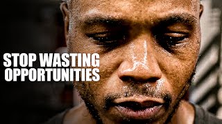 STOP WASTING OPPORTUNITIES  Inspirational Speech [upl. by Hoover]