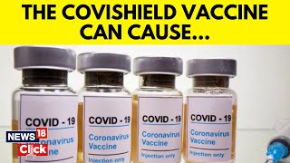 Covid19 Vaccine  AstraZeneca Admits Covishield Jab Has Rare SideEffect Should You Worry  N18V [upl. by Danila687]