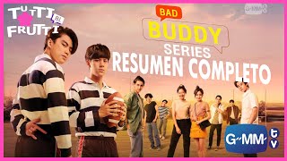 ♡ BAD BUDDY LA SERIE EN UN VIDEO ♡  RESUMEN BL  ❀ [upl. by Sirehc831]