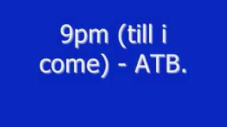 9pm till i come  ATB ministry of sound ONE cd remix [upl. by Akimed]