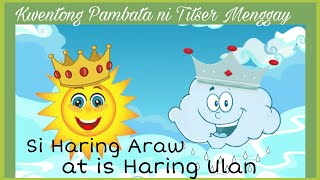 Si Haring Araw at Haring Ulan  Quarter 2 Week 7 Story MELC based Kwentong Pambata ni Teacher Mae [upl. by Lydon]