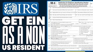 How To Get Your EIN As A NonUS Resident 2024  StepByStep Guide [upl. by Askari945]