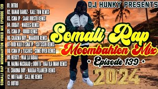 TOP SOMALI RAP SONGS 🔥 NEW SOMALI POPULAR SONGS 2024 VIDEO MIX 🔥 SOMALI RAP MOOMBAHTON 139 [upl. by Bruni]