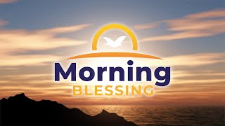 Morning Blessing  January 24 [upl. by Geraint]