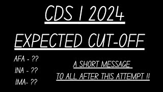 CDS 1 2024 EXPECTED CUTOFF AFA  IMA  INA and a Short message cdsacademy8 amitsays cds12024 [upl. by Gillmore]