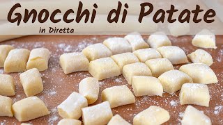 GNOCCHI DI PATATE FATTI IN CASA Ricetta Facile  In Diretta [upl. by Genia]