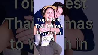 Top 5 Best Thai Dramas to Watch in 2024 viralshorts thaidrama dramalist [upl. by Skvorak]