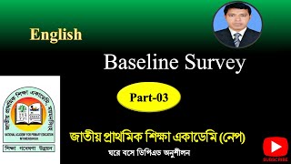 English Baseline Survey  Part 03 [upl. by Yanahc]