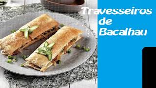 TRAVESSEIROS DE BACALHAU  RECEITAS [upl. by Scoles571]