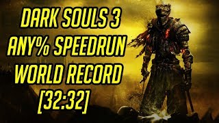 Dark Souls 3 Any Speedrun World Record 3232 [upl. by Ycnuahc]