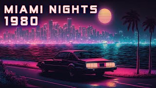 Miami Nights 1980 🌃 Best of Chillwave  Retrowave  Synthwave Mix 🌕 Music to relax and chillout [upl. by Assej]