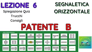 PATENTE B 2023  SEGNALETICA ORIZZONTALE  LEZIONE 6  PATENTI STELLARI [upl. by Nodnab844]