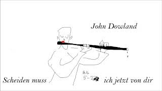 John Dowland 15621626 Scheiden muss ich jetzt von dir [upl. by Ennagroeg]