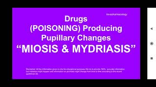 Drugs POISONING Producing Pupillary Changes  MIOSIS  MYDRIASIS  TOXICOLOGY [upl. by Sikleb611]