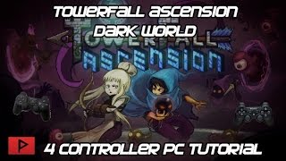 How To Use PC or PS2 USB Controller for TowerFall Ascension Dark World 4 Players [upl. by Chenay]