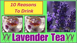 10 Reasons to Drink Lavender Tea Everyday  Lavender tea [upl. by Martz]