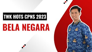 TWK HOTS CPNS 2023  BELA NEGARA [upl. by Nertie]