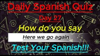 Daily Spanish Quiz Day 27 [upl. by Annovahs]