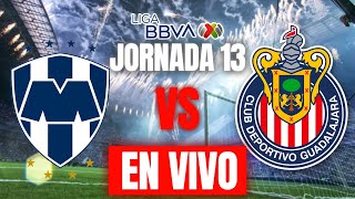 MONTERREY VS CHIVAS EN VIVO JORNADA 13 CLAUSURA 2024 LIGA MX  ANALISIS COMENTARIOS [upl. by Hau619]