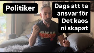 Politiker dags att ta ansvar för det kaos ni skapat [upl. by Desi]