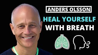 Heal yourself with BREATH  Interview with Anders Olsson [upl. by Riki]