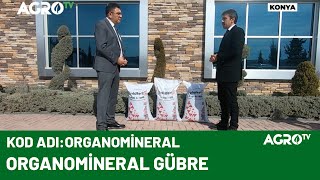 Organomineral Gübre Kullanmanın Faydaları  AGRO TV [upl. by Bergren]