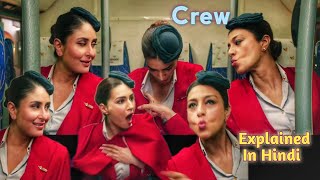 Crew Movie Explained In Hindi  2024 [upl. by Myrtice670]